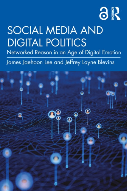 Book cover of: Social Media and Digital Politics. By: James Jaehoon Lee