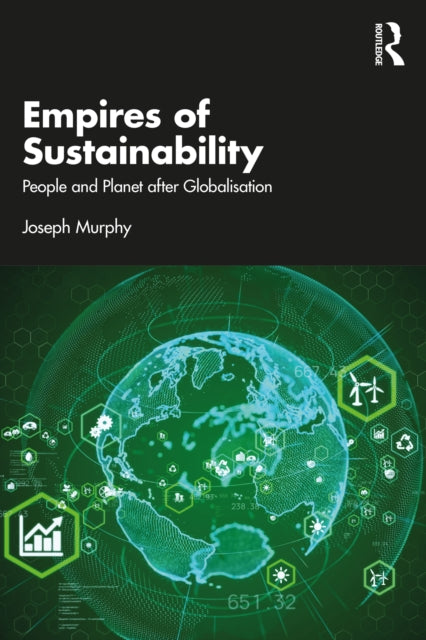 Book cover of: Empires of Sustainability. By: Joseph Murphy