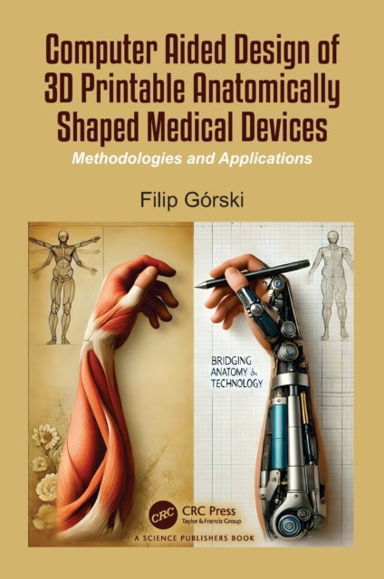 Book cover of: Computer Aided Design of 3D Printable Anatomically Shaped Medical Devices