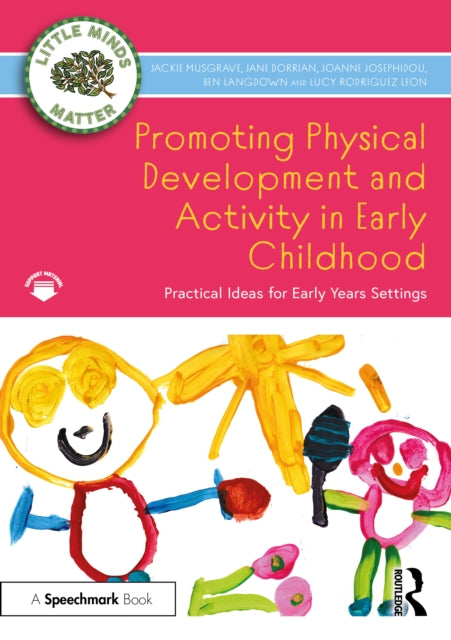 Book cover of: Promoting Physical Development and Activity in Early Childhood. By: Jackie Musgrave