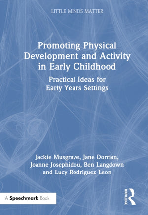 Promoting Physical Development and Activity in Early Childhood