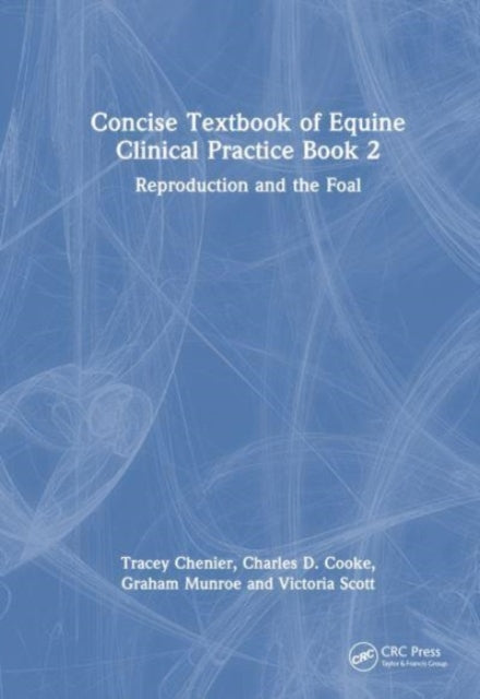 Book cover of: Concise Textbook of Equine Clinical Practice Book 2. By: Tracey Chenier