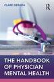 Book cover of: Handbook of Physician Mental Health. By: Clare Gerada