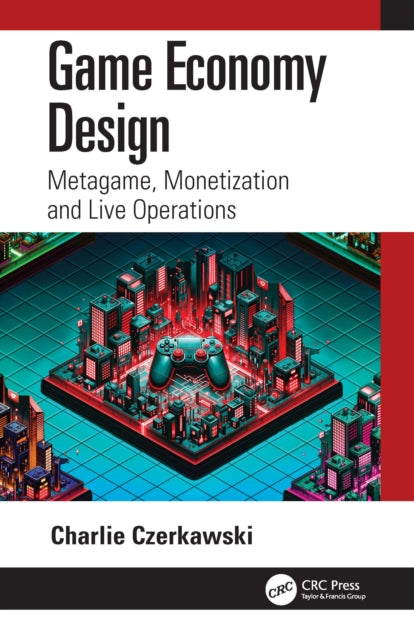 Book cover of: Game Economy Design. By: Charlie Czerkawski