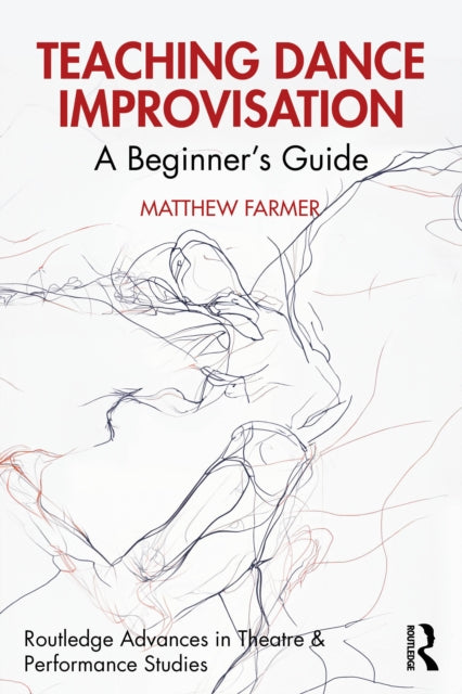 Book cover of: Teaching Dance Improvisation. By: Matthew Farmer