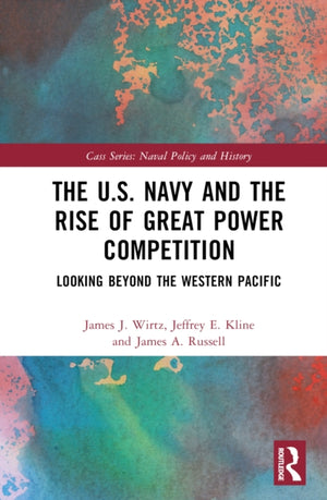 The U.S. Navy and the Rise of Great Power Competition