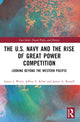 Book cover of: U.S. Navy and the Rise of Great Power Competition. By: James J. Wirtz