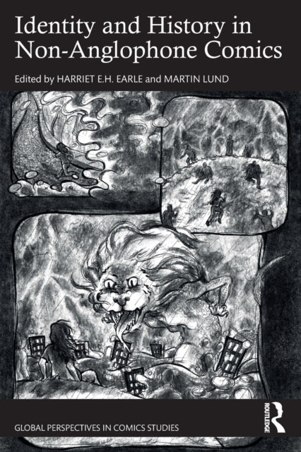 Book cover of: Identity and History in Non-Anglophone Comics. By: Harriet E. H. Earle