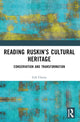 Book cover of: Reading Ruskin’s Cultural Heritage. By: Gill Chitty