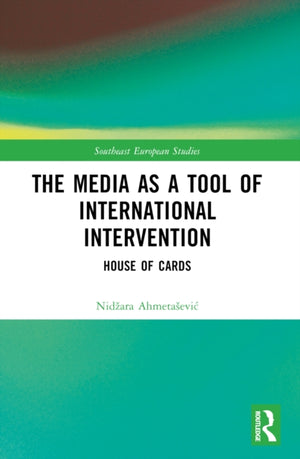 The Media as a Tool of International Intervention