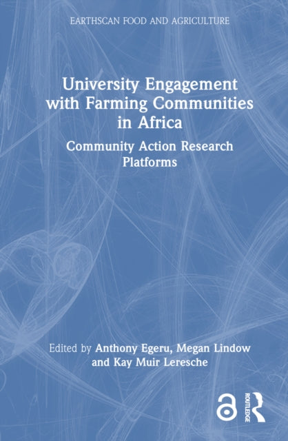 Book cover of: University Engagement with Farming Communities in Africa. By: Anthony Egeru