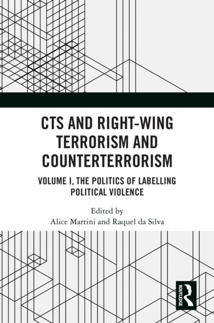 Book cover of: CTS and Right-Wing Terrorism and Counterterrorism. By: Alice Martini