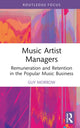 Book cover of: Music Artist Managers. By: Guy Morrow