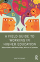Book cover of: Field Guide to Working in Higher Education. By: Mary Kitchener