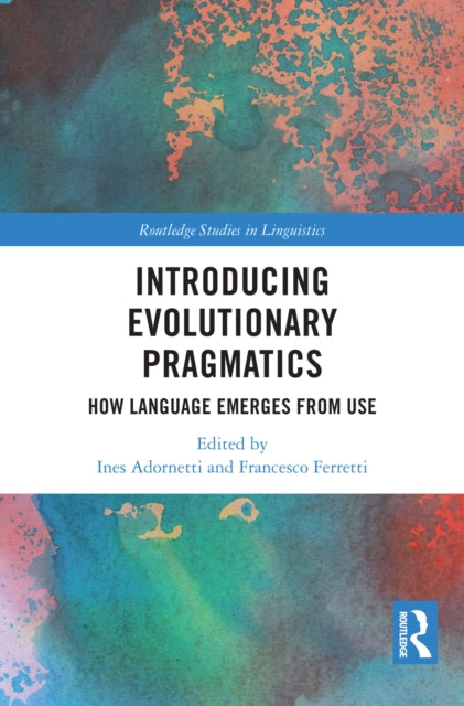 Book cover of: Introducing Evolutionary Pragmatics. By: Ines Adornetti
