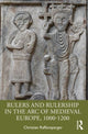 Book cover of: Rulers and Rulership in the Arc of Medieval Europe, 1000-1200. By: Christian Raffensperger