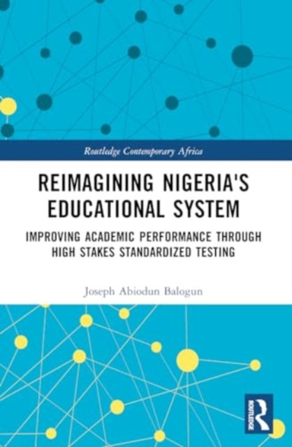 Book cover of: Reimagining Nigeria's Educational System. By: Joseph A. Balogun