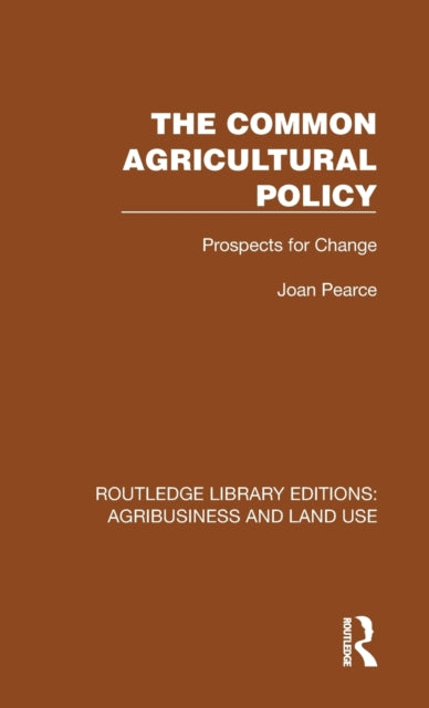 Book cover of: Common Agricultural Policy. By: Joan Pearce