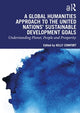 Book cover of: Global Humanities Approach to the United Nations' Sustainable Development Goals. By: Kelly Comfort
