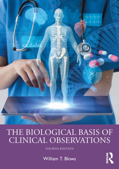Book cover of: Biological Basis of Clinical Observations. By: William T. Blows
