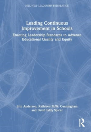 Leading Continuous Improvement in Schools