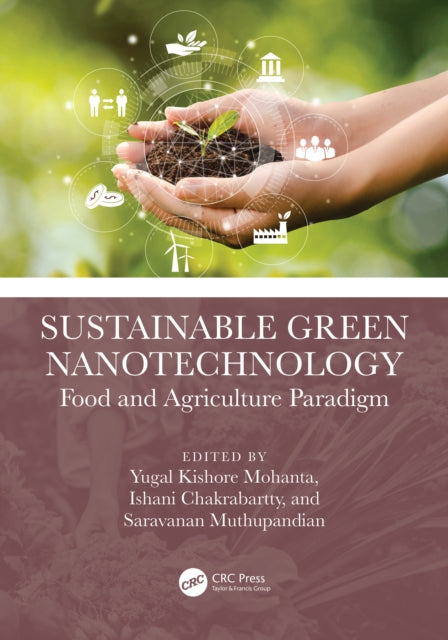 Book cover of: Sustainable Green Nanotechnology. By: Yugal Kishore Mohanta