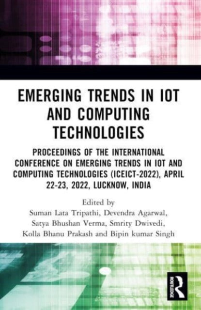Book cover of: Emerging Trends in IoT and Computing Technologies. By: Suman Lata Tripathi