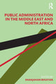 Book cover of: Public Administration in the Middle East and North Africa. By: Shahjahan Bhuiyan
