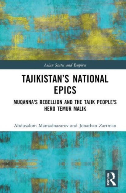 Book cover of: Tajikistan’s National Epics. By: Sadriddin Aini