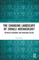 Book cover of: Changing Landscape of Israeli Archaeology. By: Hayah Katz