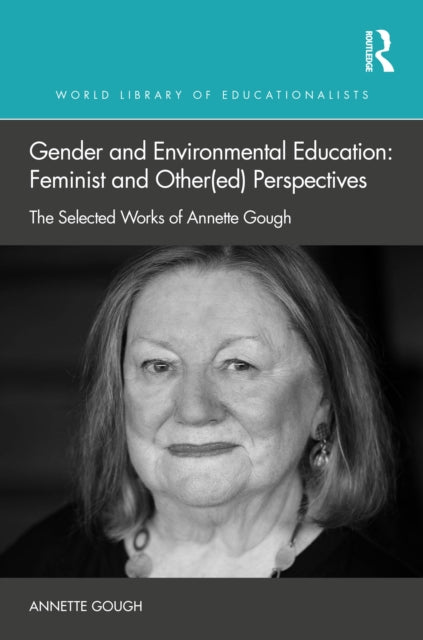 Book cover of: Gender and Environmental Education: Feminist and Other(ed) Perspectives