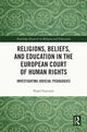 Book cover of: Religions, Beliefs and Education in the European Court of Human Rights. By: Nigel Fancourt