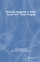 Book cover of: Practical Handbook of Small Animal Soft Tissue Surgery. By: Vanna Dickerson
