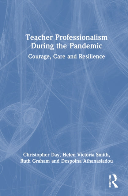 Book cover of: Teacher Professionalism During the Pandemic. By: Christopher Day