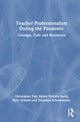 Book cover of: Teacher Professionalism During the Pandemic. By: Christopher Day