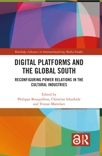 Book cover of: Digital Platforms and the Global South. By: Philippe Bouquillion