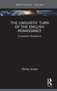 Book cover of: Linguistic Turn of the English Renaissance. By: Shirley Sharon-Zisser