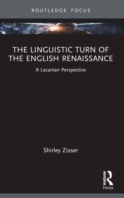 Book cover of: Linguistic Turn of the English Renaissance. By: Shirley Sharon-Zisser