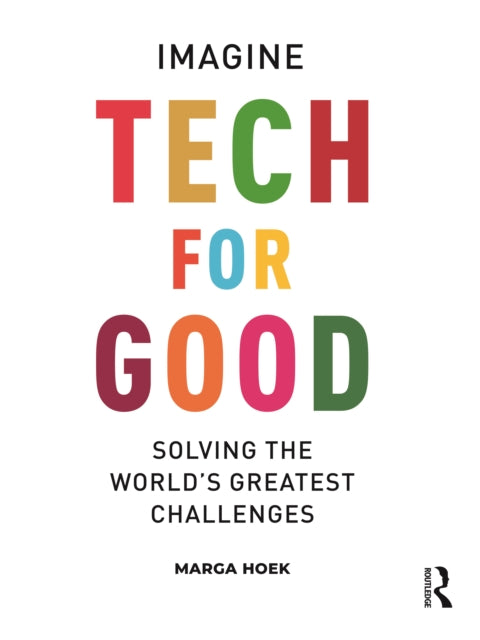 Book cover of: Tech For Good. By: Marga Hoek