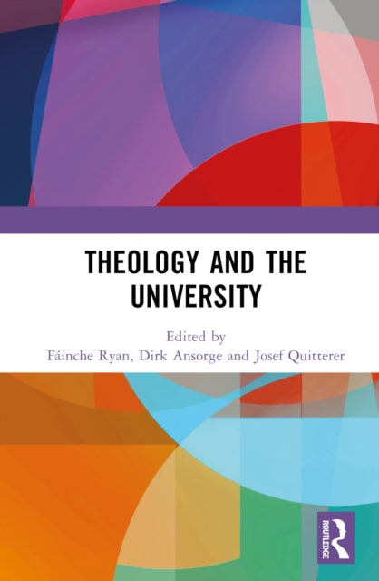 Book cover of: Theology and the University. By: Fáinche Ryan