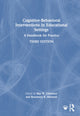 Book cover of: Cognitive-Behavioral Interventions in Educational Settings