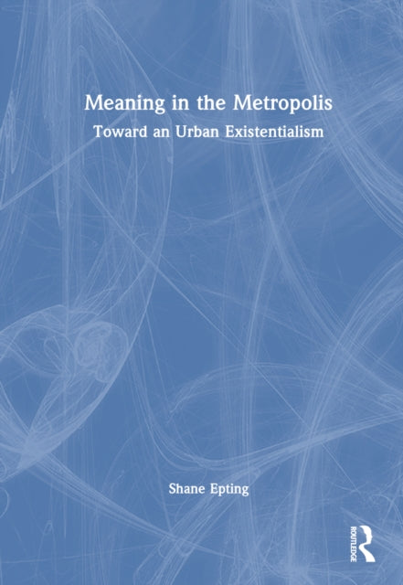 Book cover of: Meaning in the Metropolis