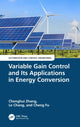 Book cover of: Variable Gain Control and Its Applications in Energy Conversion. By: Chenghui Zhang
