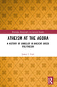 Book cover of: Atheism at the Agora. By: James C. Ford