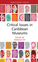 Book cover of: Critical Issues in Caribbean Museums. By: Daniela Fifi