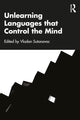 Book cover of: Unlearning Language that Controls the Mind