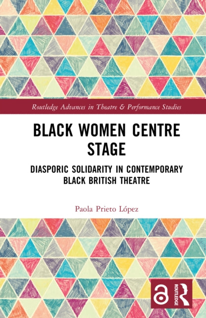 Book cover of: Black Women Centre Stage. By: Paola Prieto López