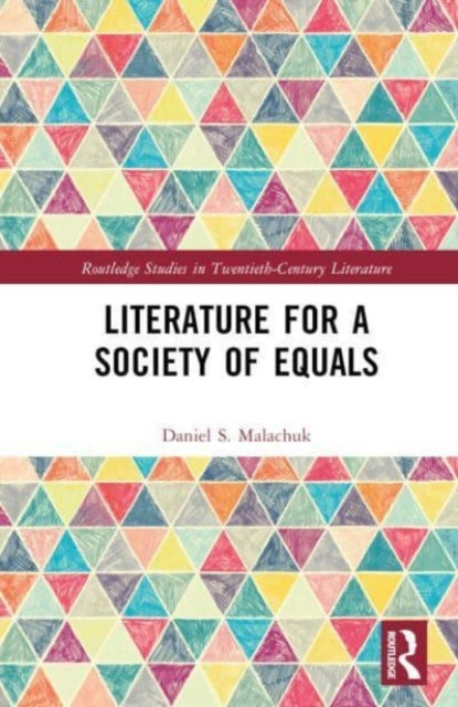 Book cover of: Literature for a Society of Equals. By: Daniel S. Malachuk