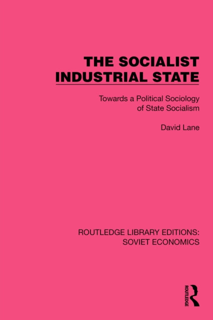 Book cover of: Socialist Industrial State. By: Lane, David