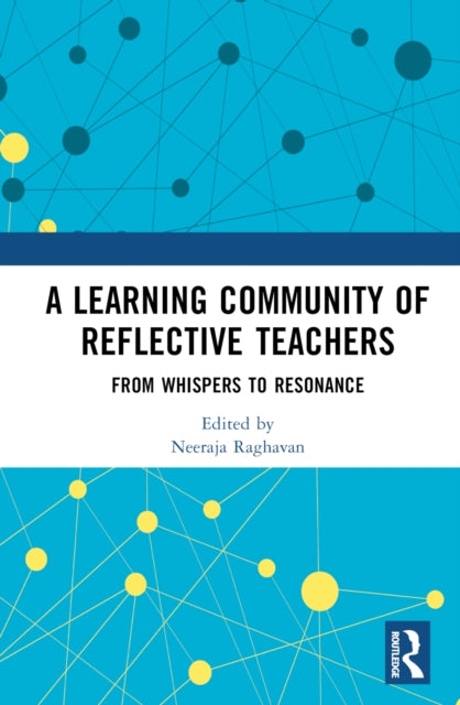 Book cover of: Learning Community of Reflective Teachers. By: Neeraja Raghavan